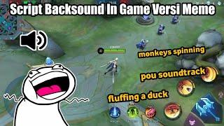 Script Backsound In Game Mobile Legends Versi Meme