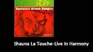 Shauna La Touche Live In Harmony Operation Attack Babylon Riddim