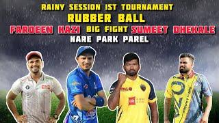 Rainy Session open tournamentfardeen kazi vs Sumeet dhekale Big fight Parel Nare Park s️