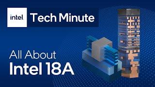 Intel 18A Process Technology Simply Explained