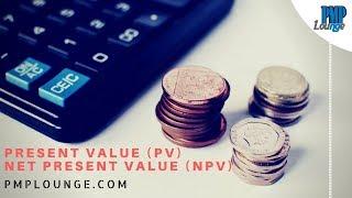 Present Value (PV) and Net Present Value (NPV)