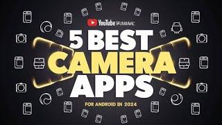 5 Best Camera Apps for Android in 2024 | Enhance Your Mobile Photography