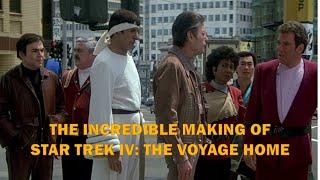 The Incredible Making of Star Trek IV: The Voyage Home