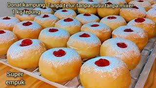 Donat 1 kg tepung tanpa telur tanpa susu tanpa mixer