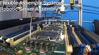 Robotic Server Assembly - Flexible Assembly Systems