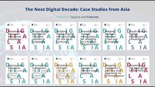 The Next Digital Decade: Case Studies from Asia - Volume 2 Spaces and Futures