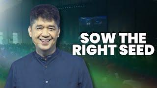 SOW THE RIGHT SEED | Rev. Ito Inandan | JA1 Rosario