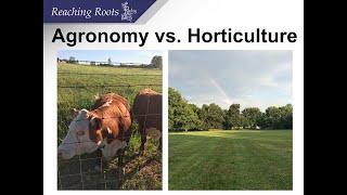 What's the difference between Horticulture and Agronomy?