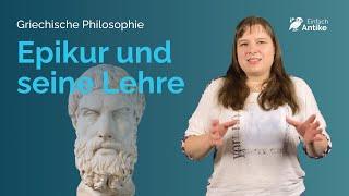 Epikur und der Epikureismus | Antike Philosophie einfach erklärt