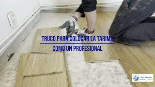 Truco para colocar la tarima flotante como un profesional