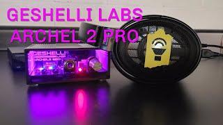 Geshelli Archel 2 Pro Headphone Amplifier (Exceptional Fidelity)