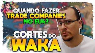 QUANDO COMPENSA TRADE COMPANIES NO EU4? | Cortes do Waka EU4 - Gameplay Tutorial PT BR