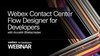 Webex Contact Center Flow Designer for Developers