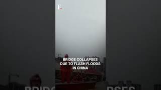 Bridge Collapses Due To Flash Floods In China’s Northwest, 12 Killed | Subscribe to Firstpost