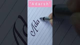 "Adarsh" name in calligraphy writing l #calligraphy #cursive #youtubeshorts #handwriting #shorts
