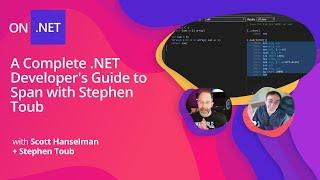 Deep .NET: A Complete .NET Developer's Guide to Span with Stephen Toub and Scott Hanselman