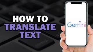 How To Translate Text On Gemini App (Easiest Way)
