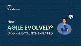 Origin and Evolution of Agile | Agilemania