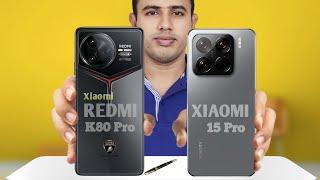 Xiaomi Redmi K80 Pro Vs Xiaomi 15 Pro Full Comparison.