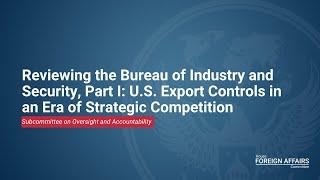 Reviewing Bureau of Industry & Security P1: US Export Controls in an Era of Strategic Competition