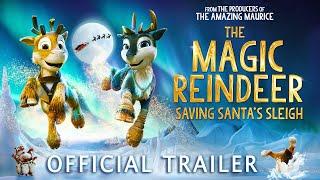 The Magic Reindeer: Saving Santa's Sleigh | Official Trailer (2024)