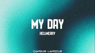 MY DAY - Hellmerry (Lyrics)