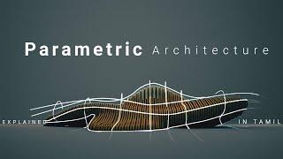 Parametric Architecture |  Explained | Tamil