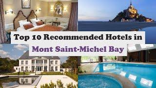 Top 10 Recommended Hotels In Mont Saint-Michel Bay | Best Hotels In Mont Saint-Michel Bay