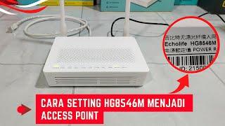 Cara Setting ONT HG8546M Menjadi Access Point Untuk Perluasan Jaringan WIFI