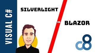 Blazor vs. Silverlight: Is Blazor Silverlight 2.0?