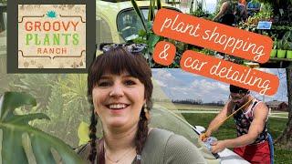 Spring Car Detailing & Plant Shopping at Groovy Plants Ranch!