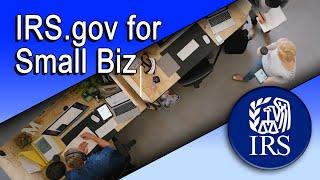 Check out IRS.gov for Small Biz resources