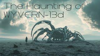 The Haunting of WYVERN-13d - Dark Ambient Music