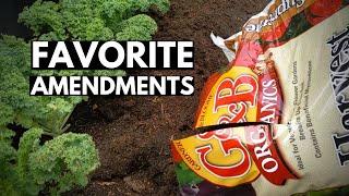 Favorite Organic Soil Amendments and the Benefits of Using Them