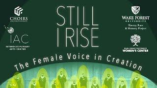 Still I Rise: Spring 2021, Wake Forest Choirs