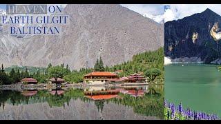 Heaven on earth Gilgit-Baltistan and skurdo.........................................