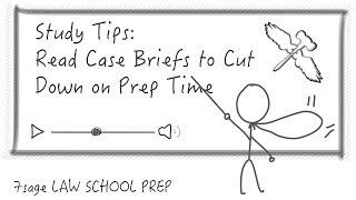 Study Tips: Read Case Briefs to Cut Down on Prep Time for Class - 7Sage Law School Prep