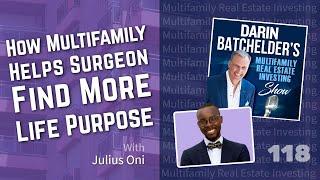 How Multifamily Helps Surgeon Find More Life Purpose With Julius Oni