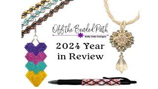 Off the Beaded Path: The Best Of 2024 - Year In Review