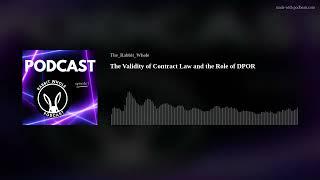 The Validity of Contract Law and the Role of DPOR