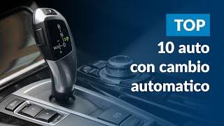 Cambio AUTOMATICO: 10 tra le MIGLIORI auto che lo hanno!