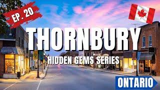 Discover Thornbury, Ontario:  Hidden Gems Series Ep. 20 