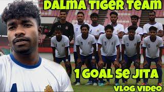 DALMA TIGER TEAM 1 GOAL SE JITA||Vlog Video ||23/06/2025