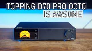 Topping D70 Pro Octo is a BEST BUY DAC