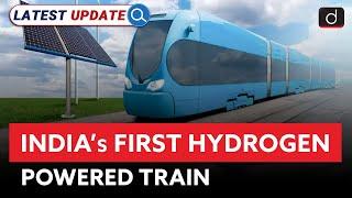 India’s First Hydrogen-Powered Train | Latest Update | Drishti IAS English