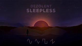 Dezolent - Sleepless