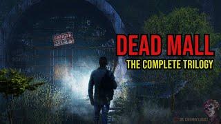 The Dead Mall | THE COMPLETE TRILOGY