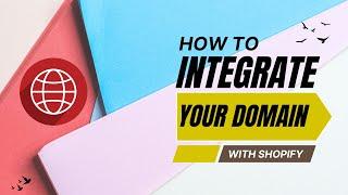 How to Connect Domain With Shopify Store | Step-by-Step Guide