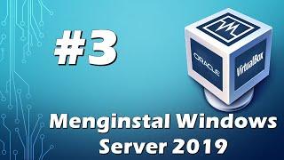 Tutorial VirtualBox - 03 Menginstal Windows Server 2019