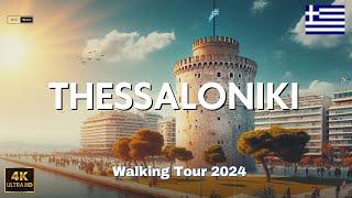 THESSALONIKI | GREECE Walking Tour 4k  2024